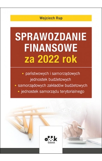 Sprawozdanie finansowe za 2022 rok - Wojciech Rup