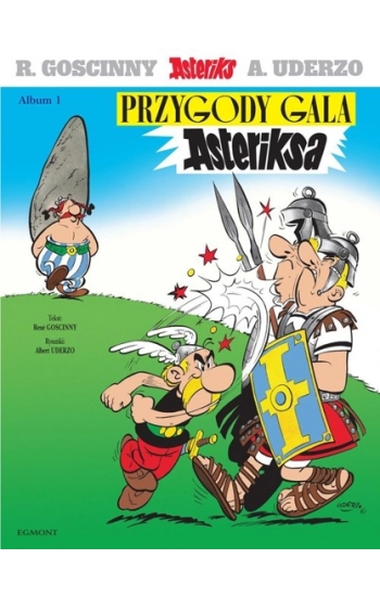 Przygody Gala Asteriksa. Tom 1 wyd. 2023 - Albert Uderzo, René Goscinny