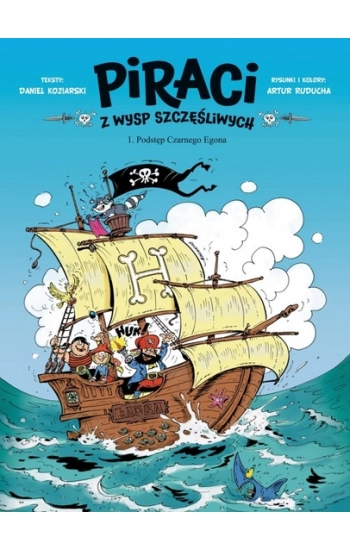 Piraci z Wysp Szczęśliwych 1 Podstęp Czarnego Egona - Koziarski Daniel