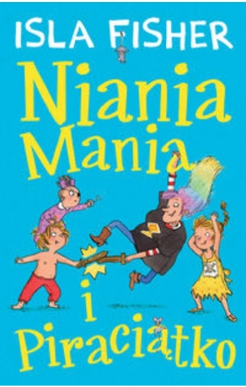 Niania Mania i Piraciątko - Isla Fisher