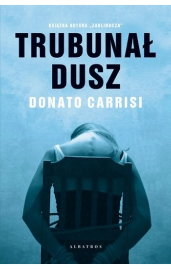 Trybunał Dusz - Donato Carrisi