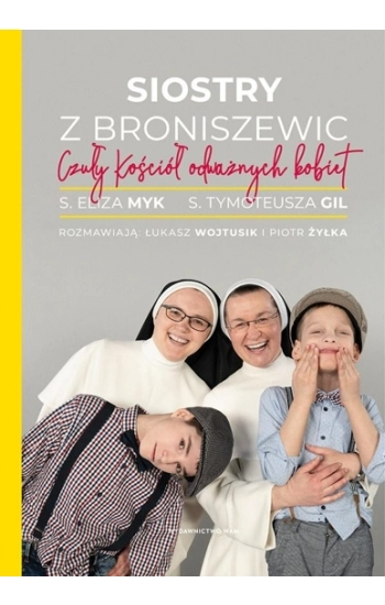 Siostry z Broniszewic - Piotr Żyłka, Łukasz Wojtusik, s. Eliza Myk