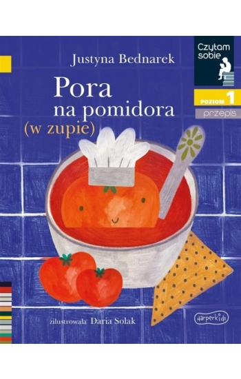Pora na pomidora (w zupie) Czytam sobie Poziom 1 przepis - Justyna Bednarek