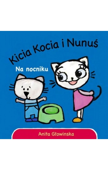 Kicia Kocia. Na nocniku - Anita Głowińska