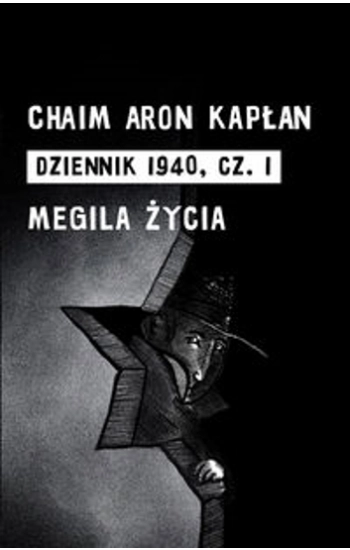Dziennik 1940 Część 1 Megila życia - Chaim Kapłan