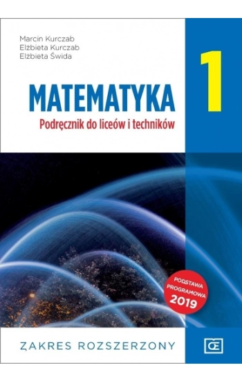 Matematyka 1 Podręcznik zakres rozszerzony - Marcin Kurczab, Elżbieta Kurczab, Elżbieta Świda