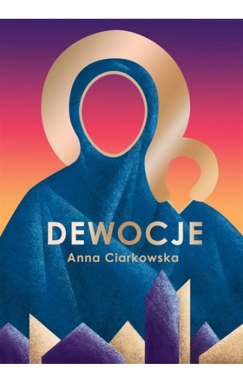 Dewocje - Anna Ciarkowska
