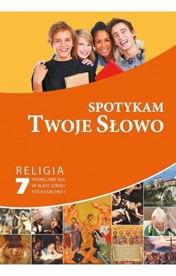 Spotykam Twoje Słowo Religia 7 Podręcznik - Paweł Mąkosa