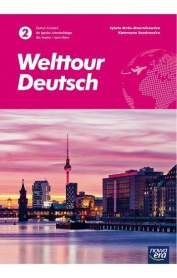 Welttour Deutsch 2 Język niemiecki Zeszyt ćwiczeń - Sylwia Mróz-Dwornikowska