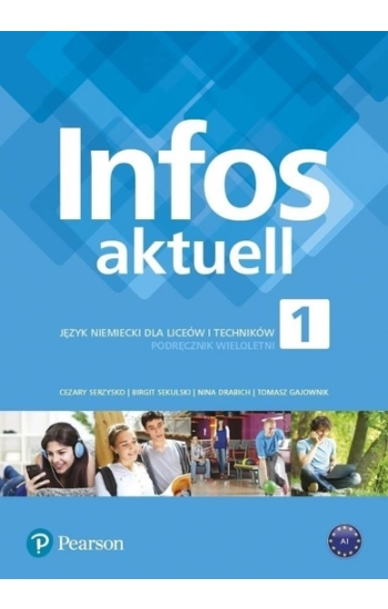 Infos aktuell 1 Język niemiecki Podręcznik wieloletni + kod dostępu - Praca Zbiorowa