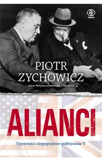 Alianci Część 5 - Piotr Zychowicz