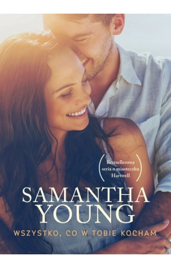 Wszystko co w Tobie kocham - Samantha Young