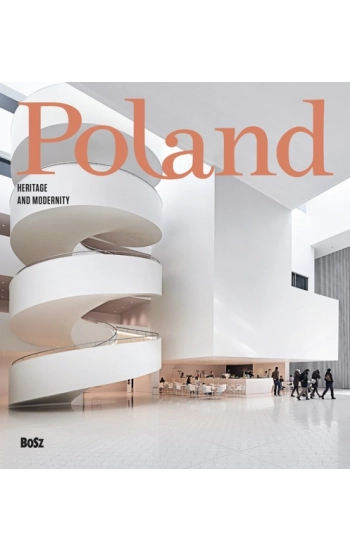 Poland Heritage and modernity - zbiorowa praca