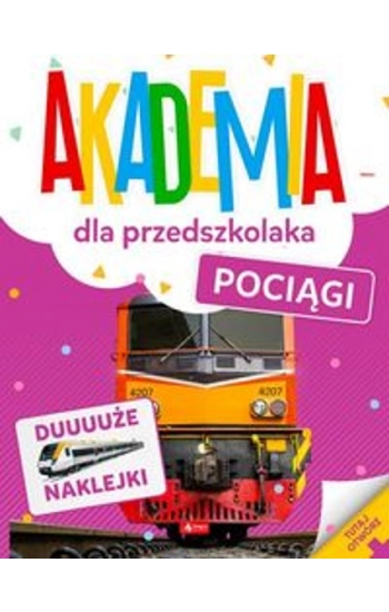 Akademia dla przedszkolaka Pociągi - zbiorowa praca
