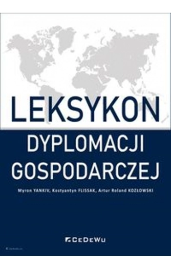 Leksykon dyplomacji gospodarczej - Yankiv Myron