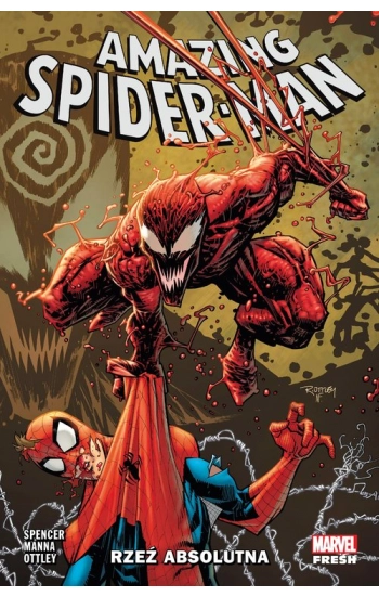 Rzeź absolutna. Amazing Spider-Man. Tom 6 - Nick Spencer, Ryan Ottley, Francesco Manna