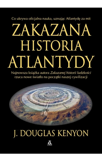 Zakazana historia Atlantydy - J. Douglas Kenyon