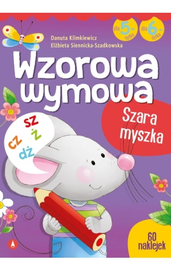 Wzorowa wymowa dla 5- i 6-latków - Klimkiewicz Danuta, Siennicka-Szadkowska Elżbieta, Brydak Ilona