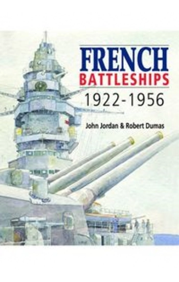 French Battleships 1922-1956 - Jordan John