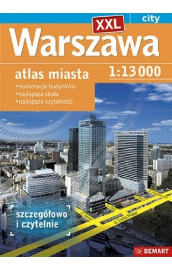 Warszawa XXL. Atlas miasta 1:13 000 - praca zbiorowa