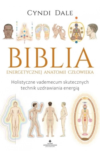 Biblia energetycznej anatomii człowieka - Dale Cyndi