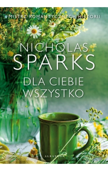 Dla ciebie wszystko - Nicholas Sparks