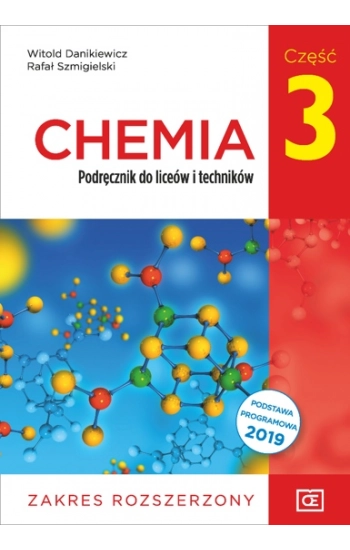 Nowe chemia podręcznik dla klasy 3 liceów i techników zakres rozszerzony CHR3 - Szmigielski Rafał