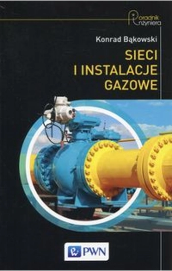 Sieci i instalacje gazowe - Konrad Bąkowski
