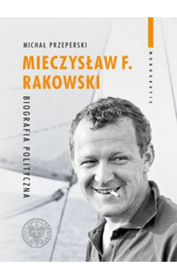 Mieczysław F. Rakowski - Michał Przeperski