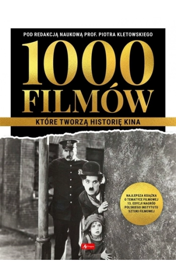 1000 filmów, które tworzą historię kina wyd. 2022 - Opracowanie zbiorowe