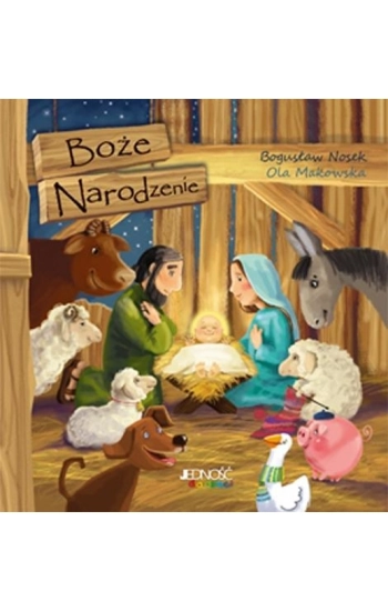 Boże Narodzenie - Tekst: Agnieszka Bernacka, Ilustracje: Ola Makowska