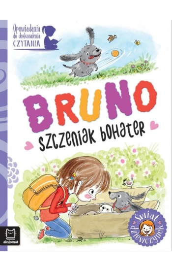 Bruno, szczeniak bohater. Opowiadania do doskonalenia czytania. Świat dziewczynek - Giełczyńska-Jonik Agata