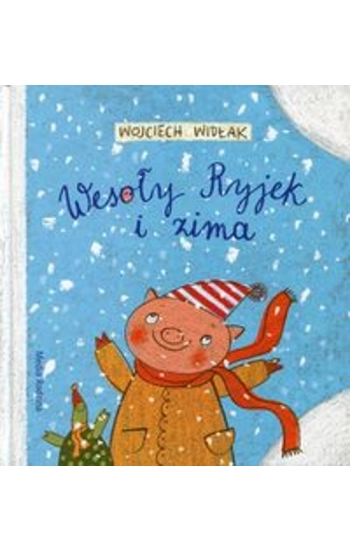 Wesoły Ryjek i zima - Wojciech Widłak