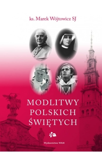 Modlitwy polskich świętych - Marek Wójtowicz