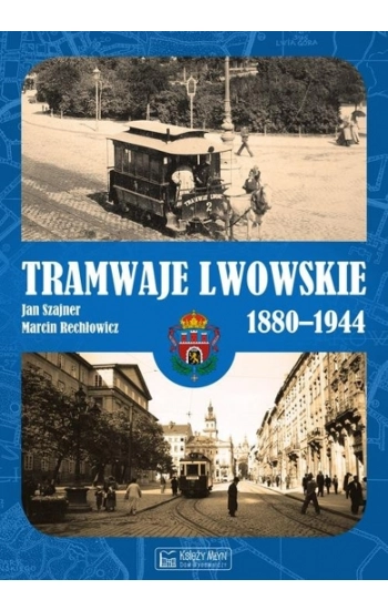 Tramwaje lwowskie 1880-1944 - Szajner Jan