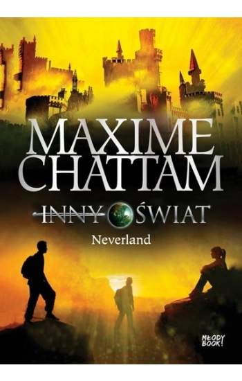 Inny świat 6 Neverland - Maxime Chattam