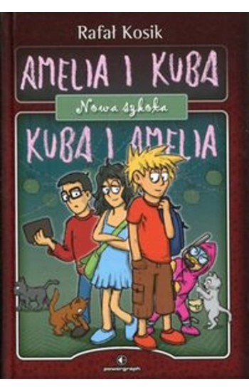 Amelia i Kuba Kuba i Amelia Nowa szkoła - Rafał Kosik