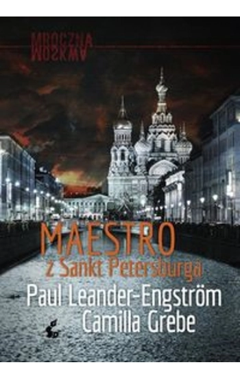 Maestro z Sankt Petersburga - Camilla Grebe, Paul Leander-Engstrom