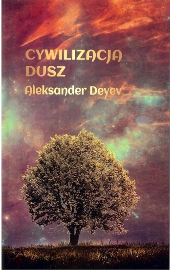 Cywilizacja dusz - Aleksander Deyev