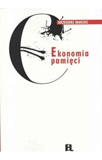 Ekonomia pamięci - Marzec Grzegorz
