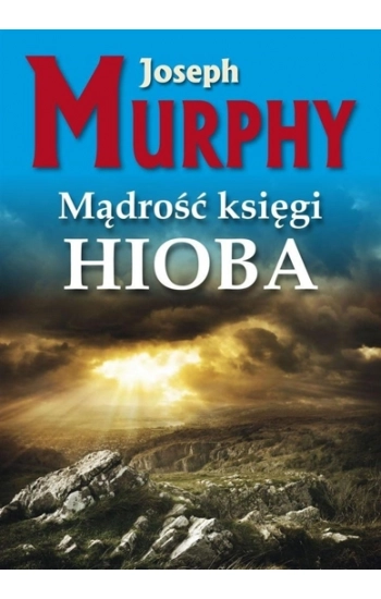 Mądrość księgi Hioba - Joseph Murphy