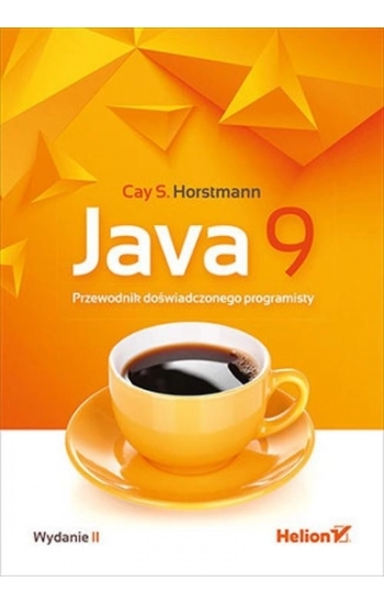 Java 9 Przewodnik doświadczonego programisty - Horstmann Cay