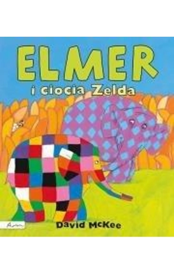 Elmer i ciocia Zelda - David Mckee