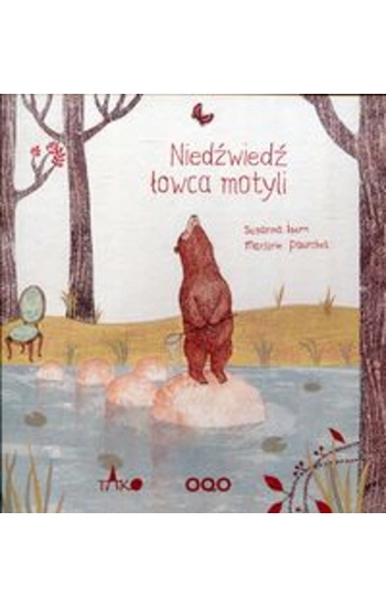 Niedźwiedź łowca motyli - Susanna Isern, Mariorie Pourchet