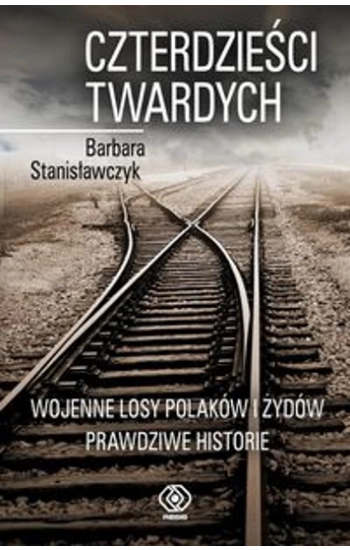 Czterdzieści twardych - Barbara Stanisławczyk