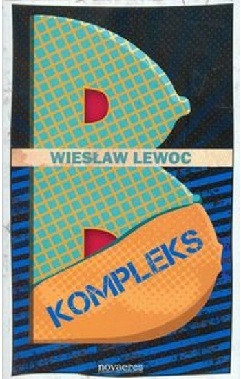 B kompleks - Wiesław Lewoc