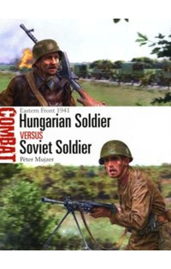 Hungarian Soldier versus Soviet Soldier - Peter Mujzer