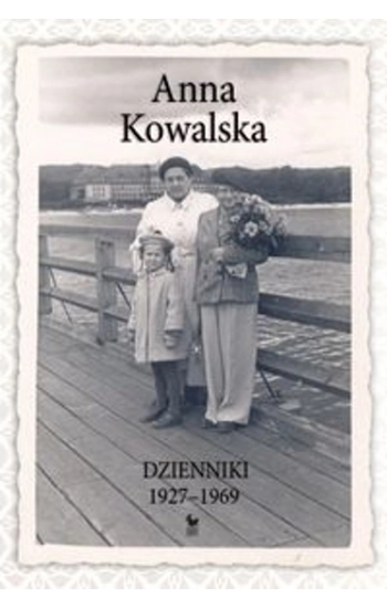 Dzienniki 1927-1969 - Anna Kowalska
