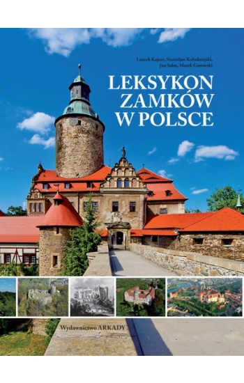 Leksykon zamków w Polsce - Leszek Kajzer