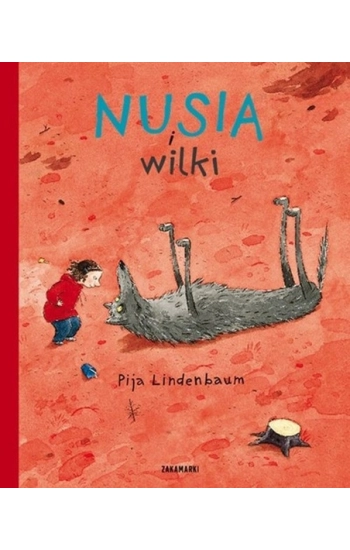 Nusia i wilki - Pija Lindenbaum